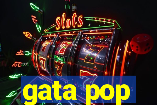 gata pop